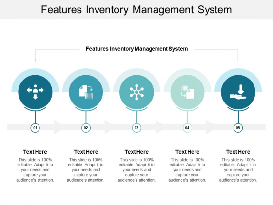 Features Inventory Management System Ppt PowerPoint Presentation Gallery Show Cpb