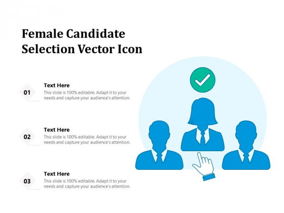Female Candidate Selection Vector Icon Ppt PowerPoint Presentation Show Master Slide PDF