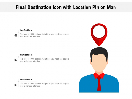 Final Destination Icon With Location Pin On Man Ppt PowerPoint Presentation Icon Infographics