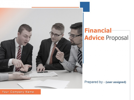 Financial Advice Proposal Ppt PowerPoint Presentation Complete Deck With Slides Financial Advice Proposal Ppt PowerPoint Presentation Complete Deck With Slides