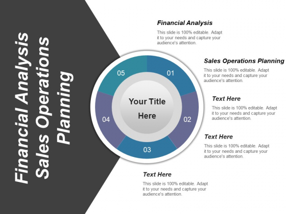 Financial Analysis Sales Operations Planning Ppt PowerPoint Presentation Outline Graphics Financial Analysis Sales Operations Planning Ppt PowerPoint Presentation Outline Graphics
