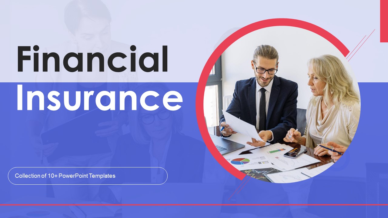 Financial Insurance Ppt PowerPoint Presentation Complete Deck With Slides