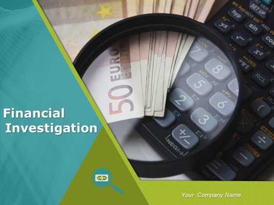 Financial Investigation Ppt PowerPoint Presentation Complete Deck With Slides