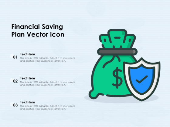 Financial Saving Plan Vector Icon Ppt PowerPoint Presentation Model Tips PDF Financial Saving Plan Vector Icon Ppt PowerPoint Presentation Model Tips PDF
