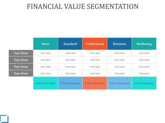 Financial Value Segmentation Ppt PowerPoint Presentation Design Templates Financial Value Segmentation Ppt PowerPoint Presentation Design Templates