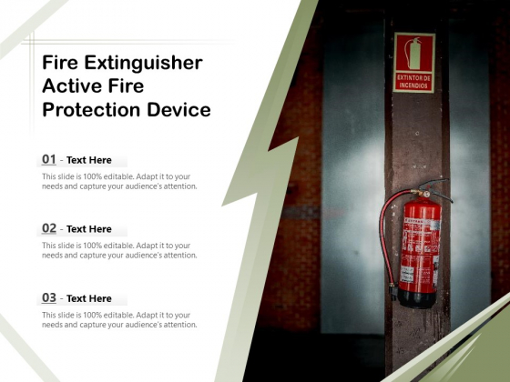 Fire Extinguisher Active Fire Protection Device Ppt PowerPoint Presentation Visual Aids Infographics PDF
