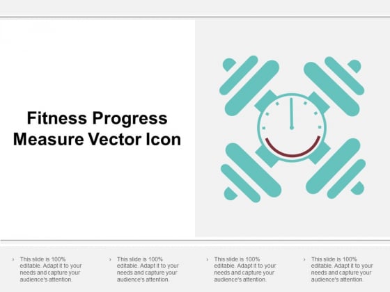 Fitness Progress Measure Vector Icon Ppt Powerpoint Presentation Slides Background Designs Fitness Progress Measure Vector Icon Ppt Powerpoint Presentation Slides Background Designs
