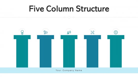Five Column Structure Strategy Growth Ppt PowerPoint Presentation Complete Deck With Slides Five Column Structure Strategy Growth Ppt PowerPoint Presentation Complete Deck With Slides