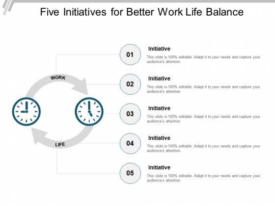 Five Initiatives For Better Work Life Balance Ppt PowerPoint Presentation Outline Designs Download