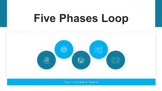 Five Phases Loop Developing Strategy Ppt PowerPoint Presentation Complete Deck With Slides Five Phases Loop Developing Strategy Ppt PowerPoint Presentation Complete Deck With Slides