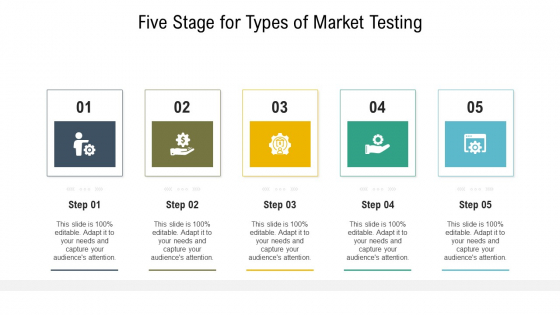 Five Stage Stages For Types Of Market Testing Ppt PowerPoint Presentation Icon Portfolio PDF Five Stage Stages For Types Of Market Testing Ppt PowerPoint Presentation Icon Portfolio PDF