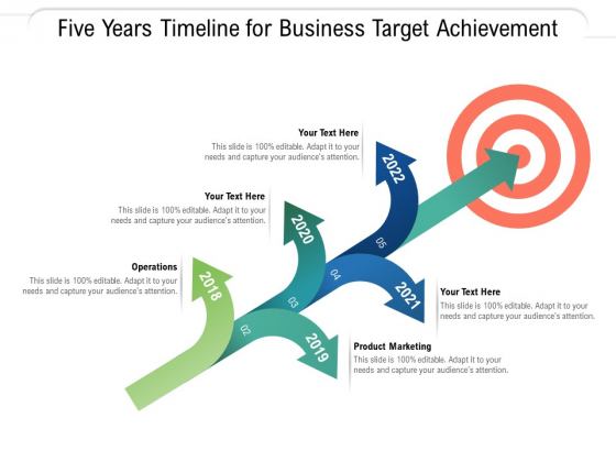 Five Years Timeline For Business Target Achievement Ppt PowerPoint Presentation Icon Infographics PDF Five Years Timeline For Business Target Achievement Ppt PowerPoint Presentation Icon Infographics PDF