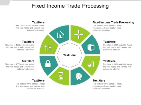 Fixed Income Trade Processing Ppt PowerPoint Presentation Infographic Template Tips Cpb