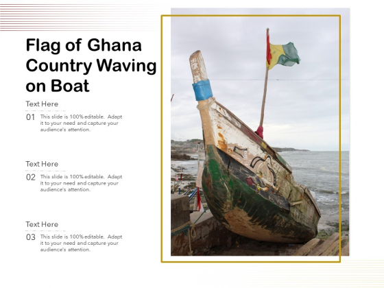 Flag Of Ghana Country Waving On Boat Ppt PowerPoint Presentation Show Deck PDF