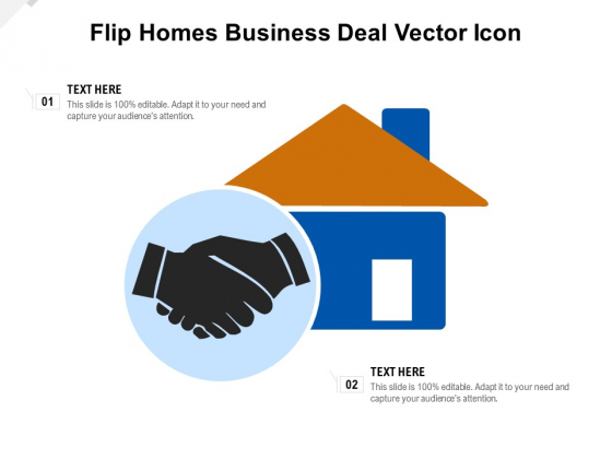 Flip Homes Business Deal Vector Icon Ppt PowerPoint Presentation Icon Pictures PDF