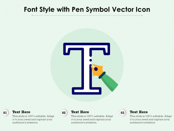 Font Style With Pen Symbol Vector Icon Ppt PowerPoint Presentation Infographic Template Information PDF Font Style With Pen Symbol Vector Icon Ppt PowerPoint Presentation Infographic Template Information PDF