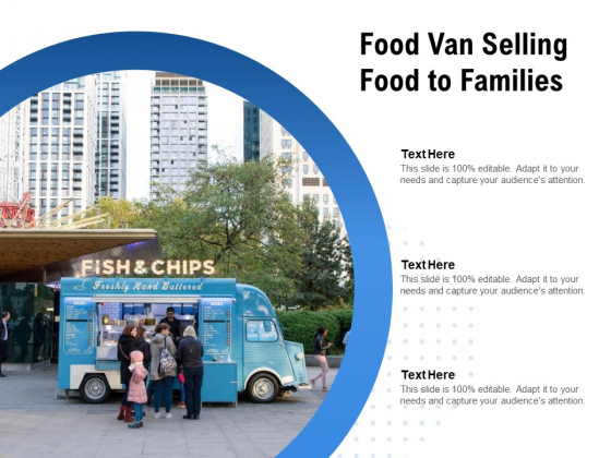 Food Van Selling Food To Families Ppt PowerPoint Presentation Portfolio Ideas