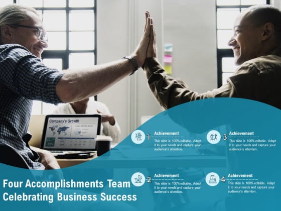 Four Accomplishments Team Celebrating Business Success Ppt PowerPoint Presentation Summary Aids