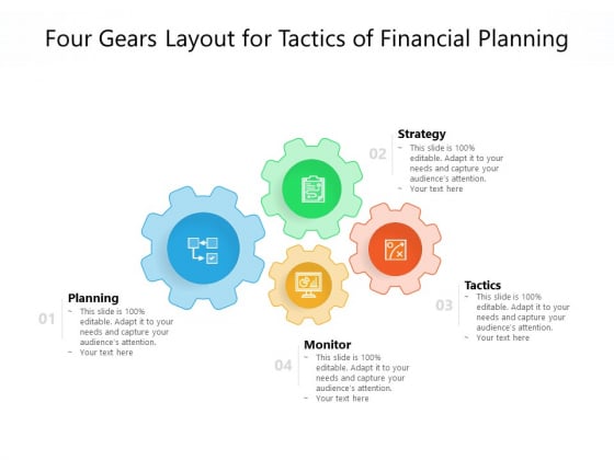 Four Gears Layout For Tactics Of Financial Planning Ppt PowerPoint Presentation Portfolio Design Inspiration PDF Four Gears Layout For Tactics Of Financial Planning Ppt PowerPoint Presentation Portfolio Design Inspiration PDF