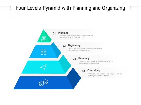 four levels pyramid with planning and organizing ppt powerpoint presentation model elements pdf