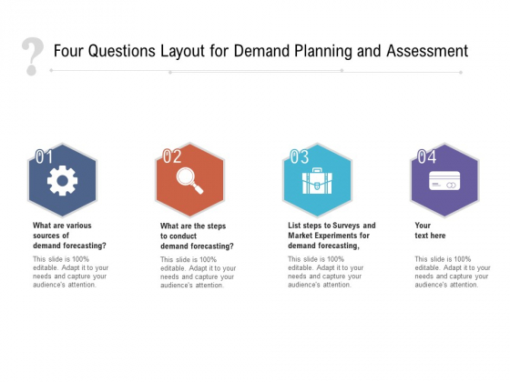 Four Questions Layout For Demand Planning And Assessment Ppt PowerPoint Presentation File Visuals PDF Four Questions Layout For Demand Planning And Assessment Ppt PowerPoint Presentation File Visuals PDF