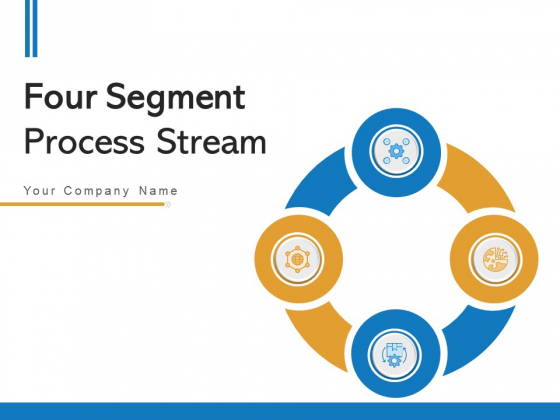 Four Segment Process Stream Strategic Planning Ppt PowerPoint Presentation Complete Deck Four Segment Process Stream Strategic Planning Ppt PowerPoint Presentation Complete Deck