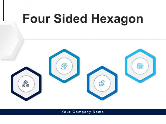 Four Sided Hexagon Process Communications Ppt PowerPoint Presentation Complete Deck Four Sided Hexagon Process Communications Ppt PowerPoint Presentation Complete Deck