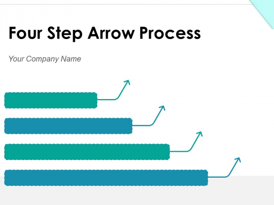 Four Step Arrow Process Consumer Marketing Ppt PowerPoint Presentation Complete Deck