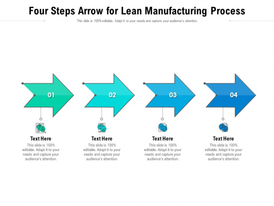 Four Steps Arrow For Lean Manufacturing Process Ppt PowerPoint Presentation Gallery Slideshow PDF