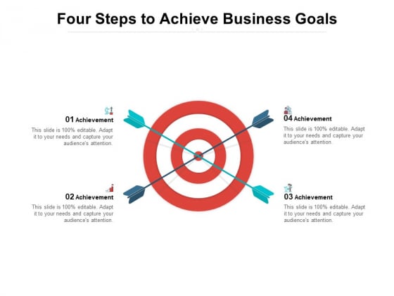 Four Steps To Achieve Business Goals Ppt PowerPoint Presentation Infographics Shapes