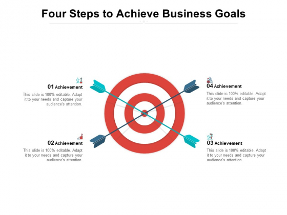 Four Steps To Achieve Business Goals Ppt PowerPoint Presentation Infographics Shapes Four Steps To Achieve Business Goals Ppt PowerPoint Presentation Infographics Shapes