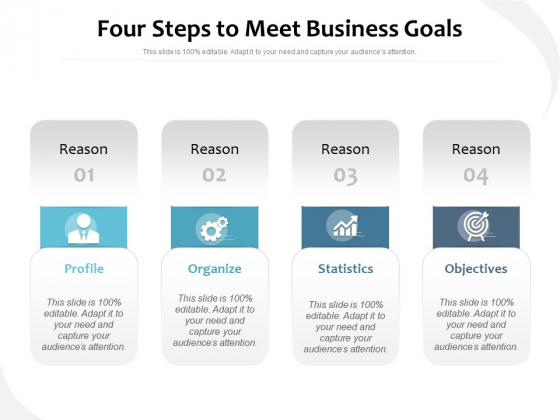 Four Steps To Meet Business Goals Ppt PowerPoint Presentation File Summary PDF Four Steps To Meet Business Goals Ppt PowerPoint Presentation File Summary PDF