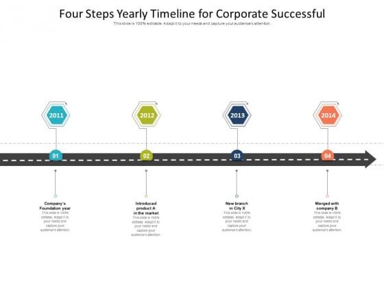 Four Steps Yearly Timeline For Corporate Successful Ppt PowerPoint Presentation Gallery Show PDF Four Steps Yearly Timeline For Corporate Successful Ppt PowerPoint Presentation Gallery Show PDF