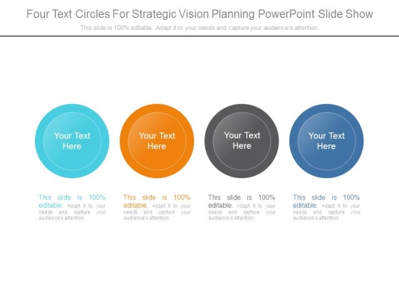 Four Text Circles For Strategic Vision Planning Powerpoint Slide Show