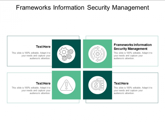 Frameworks Information Security Management Ppt PowerPoint Presentation Inspiration Themes Cpb