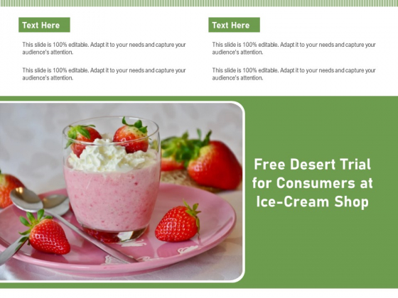 Free Desert Trial For Consumers At Ice Cream Shop Ppt PowerPoint Presentation Gallery Introduction PDF Free Desert Trial For Consumers At Ice Cream Shop Ppt PowerPoint Presentation Gallery Introduction PDF