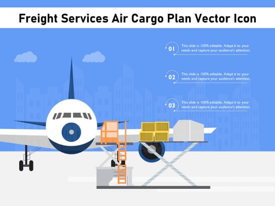 Freight Services Air Cargo Plan Vector Icon Ppt PowerPoint Presentation File Template PDF Freight Services Air Cargo Plan Vector Icon Ppt PowerPoint Presentation File Template PDF