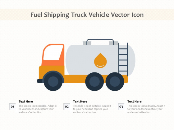 Fuel Shipping Truck Vehicle Vector Icon Ppt PowerPoint Presentation File Layouts PDF