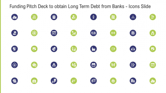 Funding Pitch Deck To Obtain Long Term Debt From Banks Icons Slide Ppt Ideas Graphics Tutorials PDF Funding Pitch Deck To Obtain Long Term Debt From Banks Icons Slide Ppt Ideas Graphics Tutorials PDF