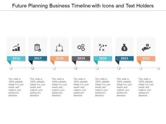 Future Planning Business Timeline With Icons And Text Holders Ppt PowerPoint Presentation Ideas Sample