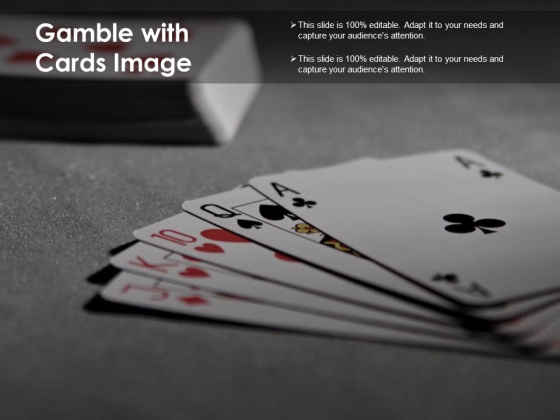 Gamble With Cards Image Ppt PowerPoint Presentation File Show Gamble With Cards Image Ppt PowerPoint Presentation File Show