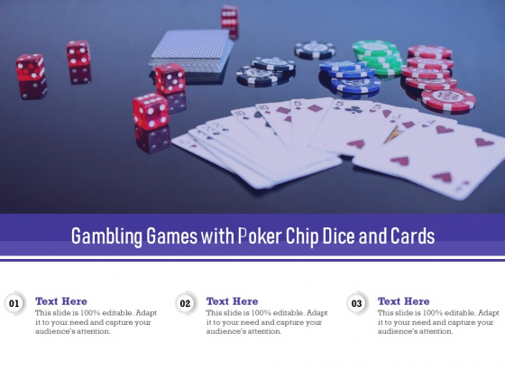 Gambling Games With Poker Chip Dice And Cards Ppt Powerpoint Presentation Infographic Template Design Inspiration Pdf Gambling Games With Poker Chip Dice And Cards Ppt Powerpoint Presentation Infographic Template Design Inspiration Pdf