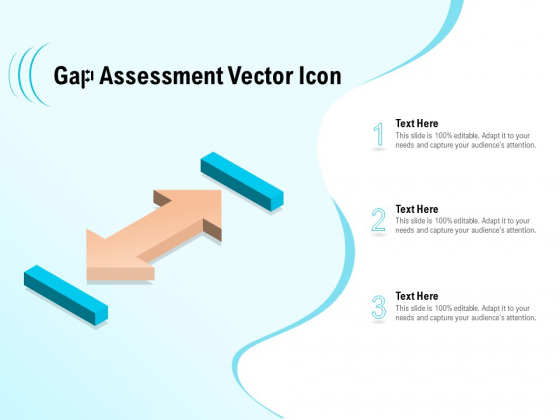 Gap Assessment Vector Icon Ppt PowerPoint Presentation Infographic Template Slides PDF Gap Assessment Vector Icon Ppt PowerPoint Presentation Infographic Template Slides PDF