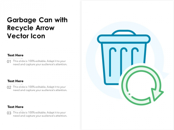 Garbage Can With Recycle Arrow Vector Icon Ppt PowerPoint Presentation File Visual Aids PDF