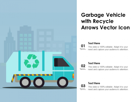 Garbage Vehicle With Recycle Arrows Vector Icon Ppt PowerPoint Presentation Gallery Example Introduction PDF