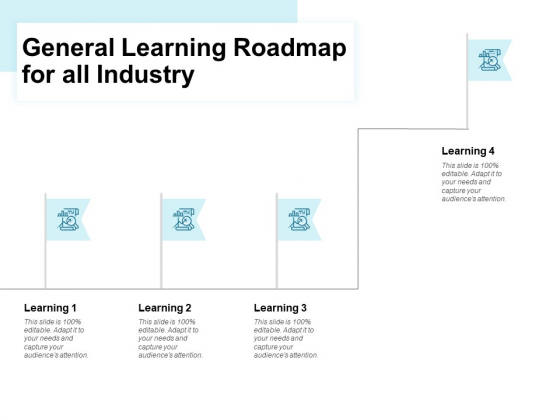 General Learning Roadmap For All Industry Ppt PowerPoint Presentation Portfolio Graphics Design General Learning Roadmap For All Industry Ppt PowerPoint Presentation Portfolio Graphics Design
