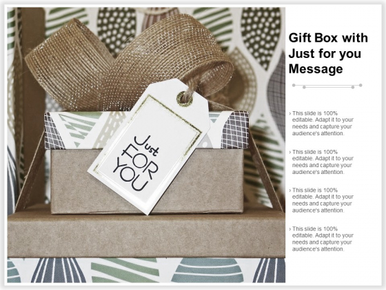 Gift Box With Just For You Message Ppt PowerPoint Presentation Gallery File Formats