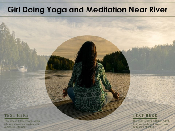 Girl Doing Yoga And Meditation Near River Ppt PowerPoint Presentation Gallery Brochure PDF Girl Doing Yoga And Meditation Near River Ppt PowerPoint Presentation Gallery Brochure PDF