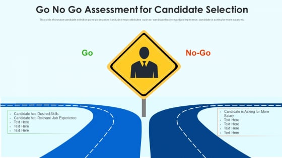 Go No Go Assessment For Candidate Selection Ppt Show Background PDF Go No Go Assessment For Candidate Selection Ppt Show Background PDF
