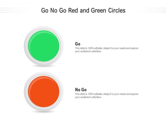Go No Go Red And Green Circles Ppt PowerPoint Presentation Gallery Influencers PDF Go No Go Red And Green Circles Ppt PowerPoint Presentation Gallery Influencers PDF